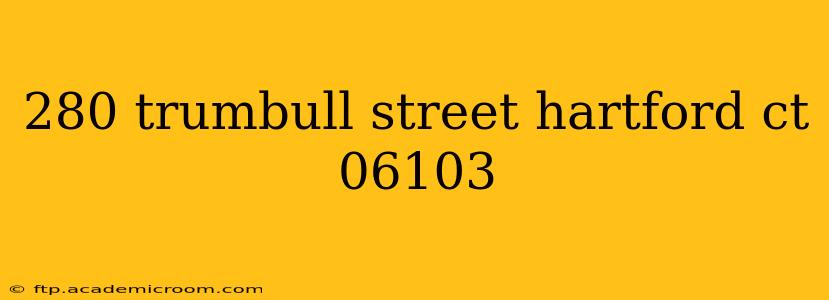 280 trumbull street hartford ct 06103