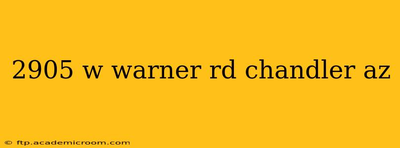 2905 w warner rd chandler az
