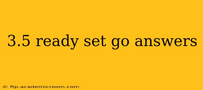 3.5 ready set go answers