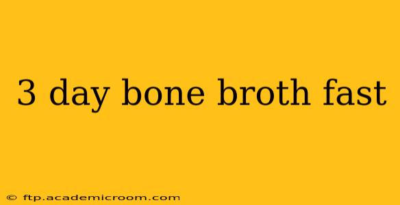 3 day bone broth fast