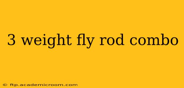 3 weight fly rod combo