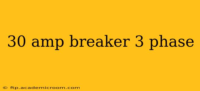 30 amp breaker 3 phase