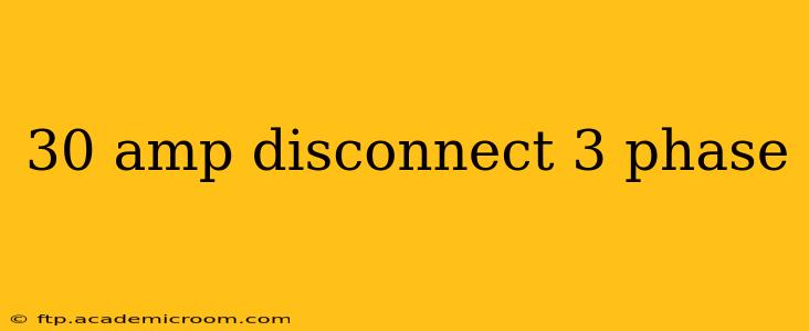 30 amp disconnect 3 phase