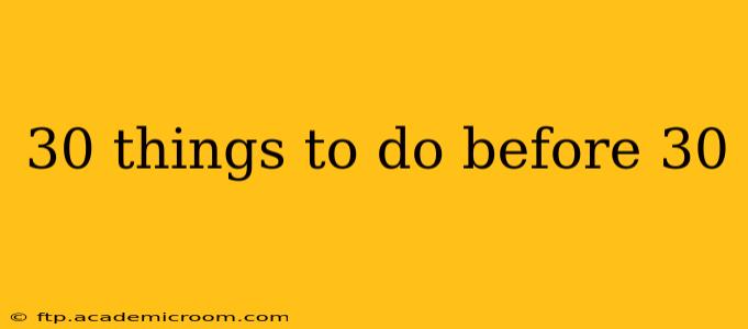 30 things to do before 30