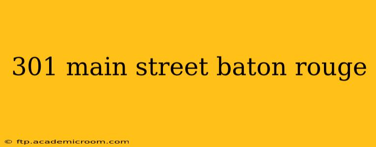 301 main street baton rouge