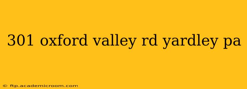 301 oxford valley rd yardley pa