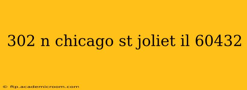 302 n chicago st joliet il 60432