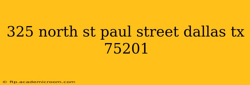 325 north st paul street dallas tx 75201