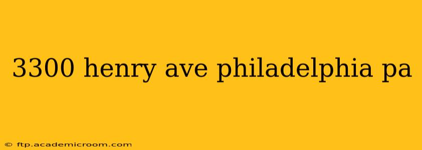 3300 henry ave philadelphia pa