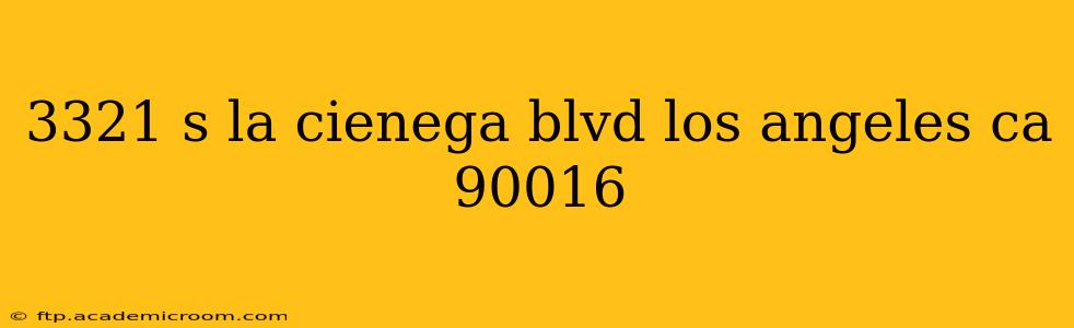 3321 s la cienega blvd los angeles ca 90016