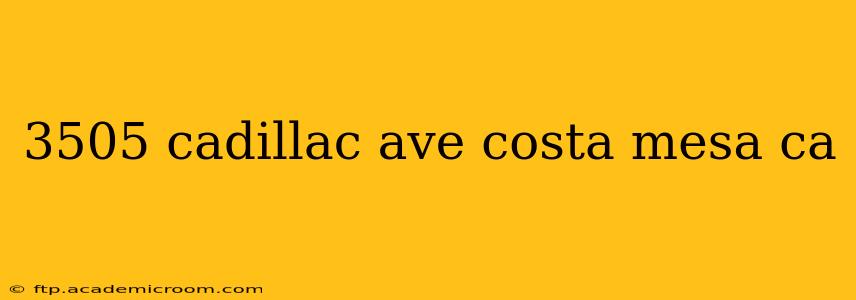 3505 cadillac ave costa mesa ca