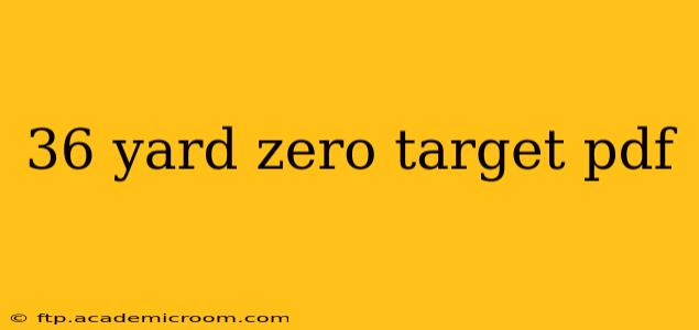 36 yard zero target pdf