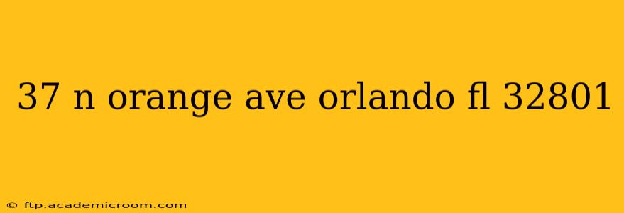 37 n orange ave orlando fl 32801