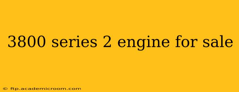 3800 series 2 engine for sale