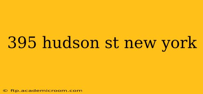 395 hudson st new york