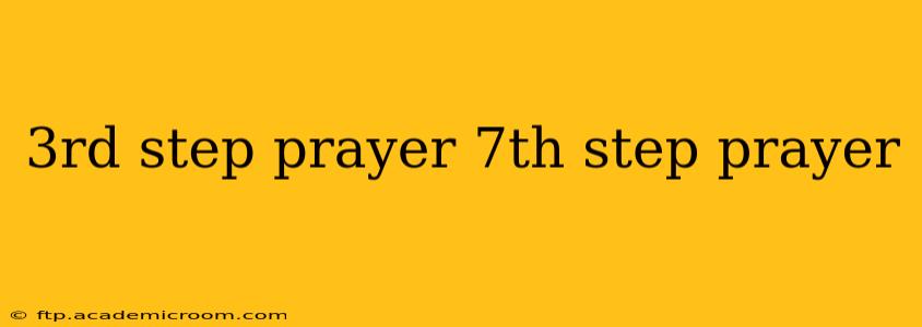 3rd step prayer 7th step prayer