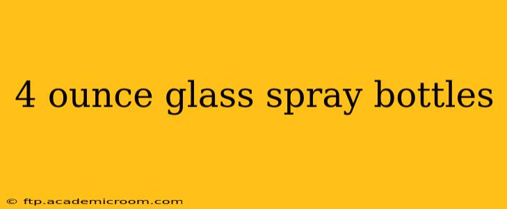 4 ounce glass spray bottles