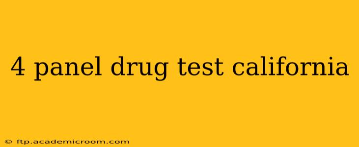 4 panel drug test california