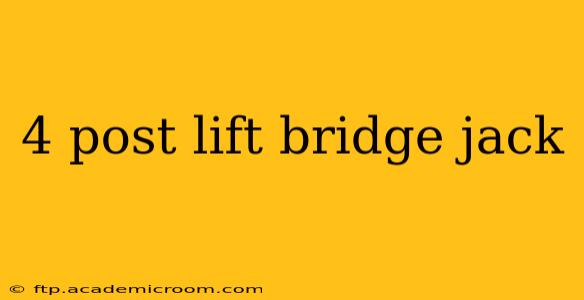 4 post lift bridge jack