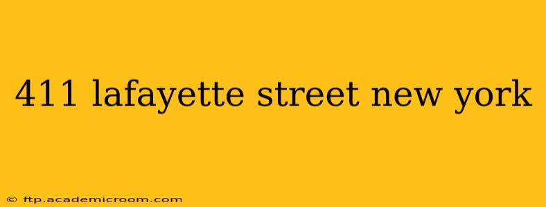 411 lafayette street new york