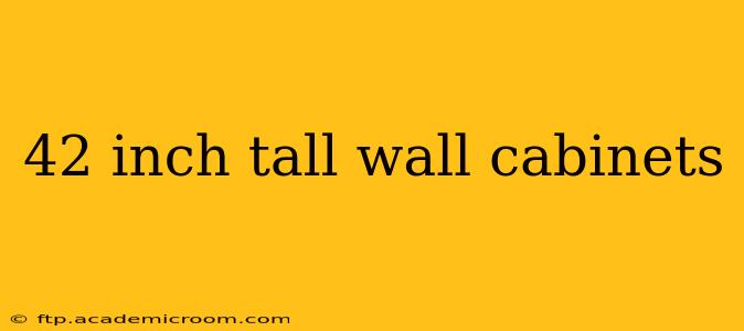 42 inch tall wall cabinets
