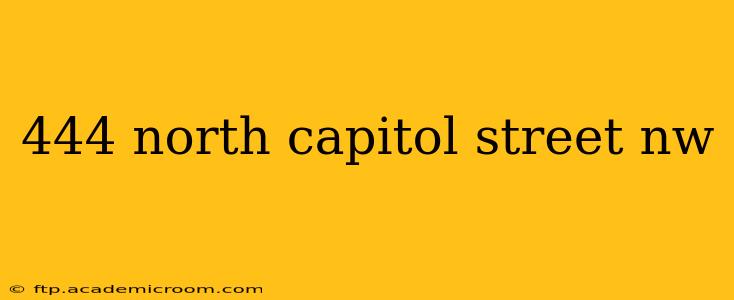 444 north capitol street nw