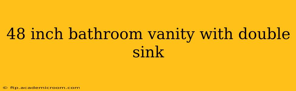 48 inch bathroom vanity with double sink