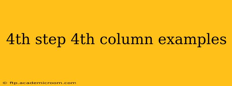 4th step 4th column examples