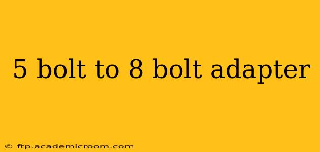 5 bolt to 8 bolt adapter