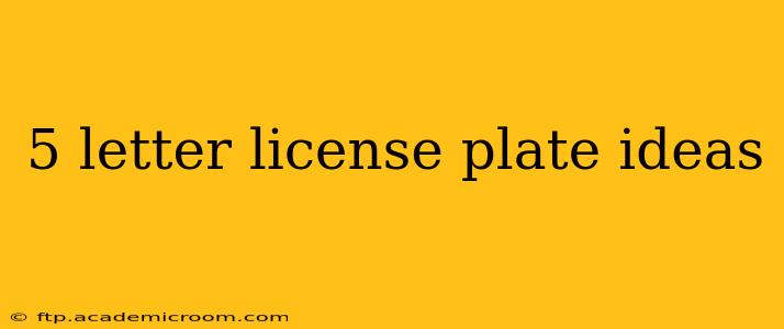5 letter license plate ideas