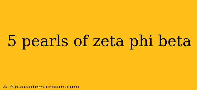 5 pearls of zeta phi beta