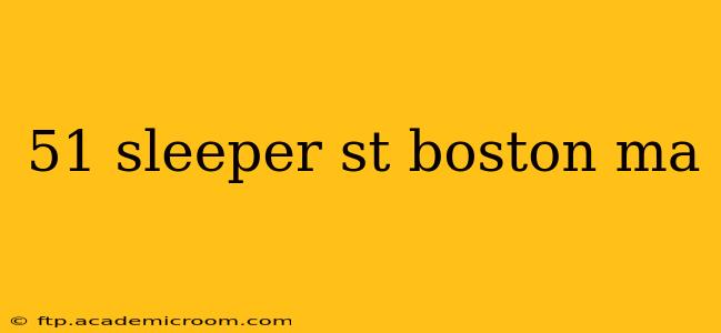 51 sleeper st boston ma