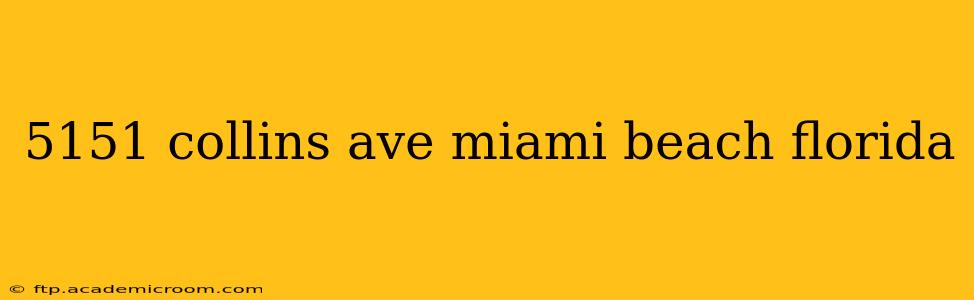 5151 collins ave miami beach florida