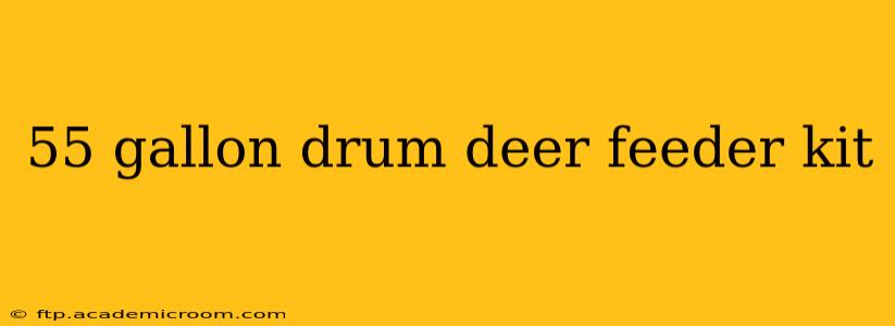 55 gallon drum deer feeder kit