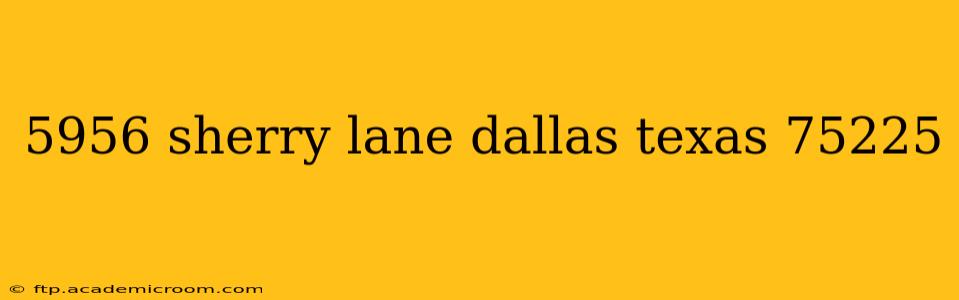 5956 sherry lane dallas texas 75225