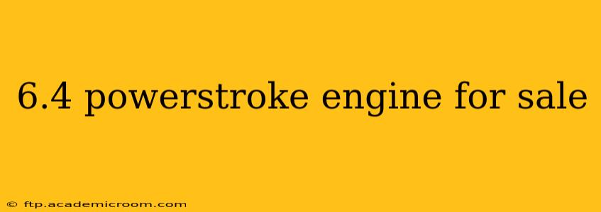 6.4 powerstroke engine for sale