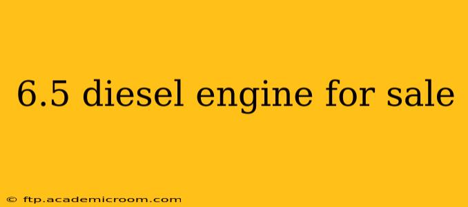 6.5 diesel engine for sale