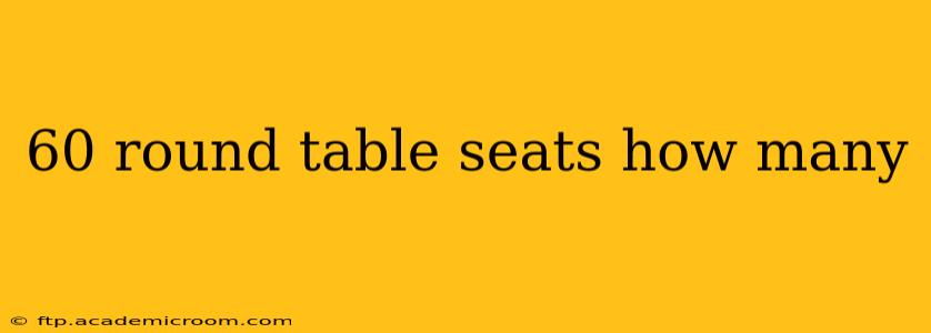 60 round table seats how many