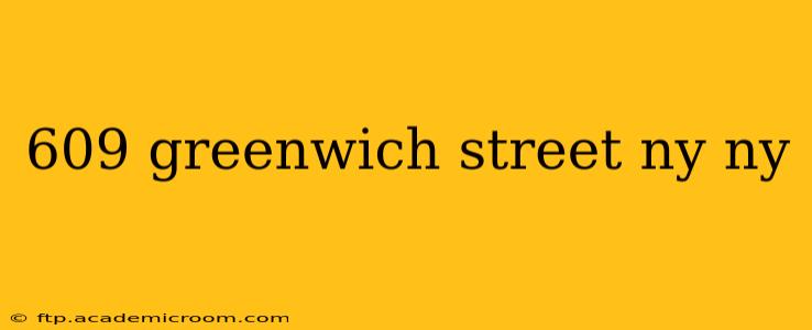 609 greenwich street ny ny