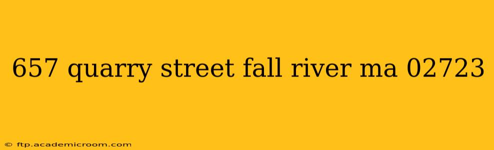 657 quarry street fall river ma 02723