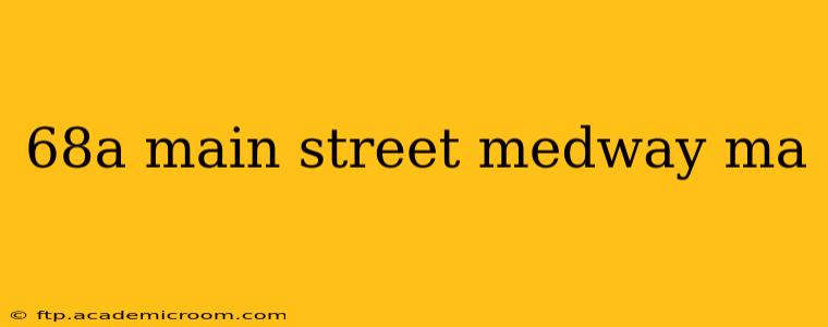 68a main street medway ma