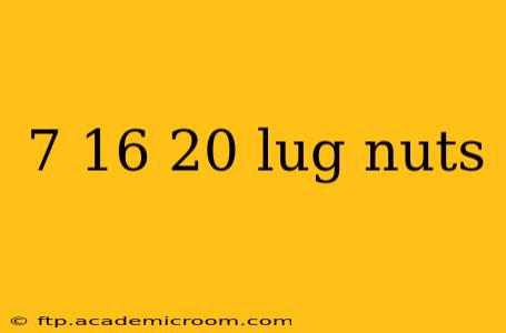 7 16 20 lug nuts