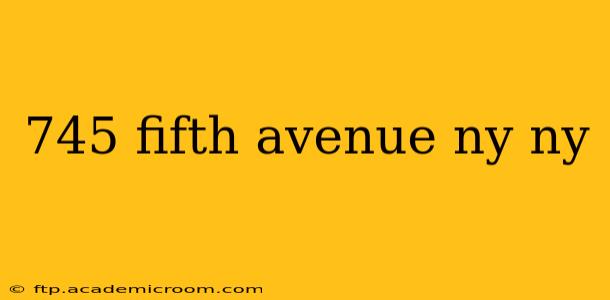 745 fifth avenue ny ny