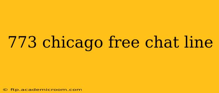 773 chicago free chat line