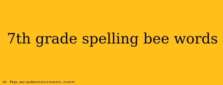 7th grade spelling bee words