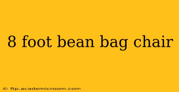 8 foot bean bag chair