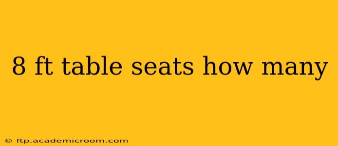 8 ft table seats how many