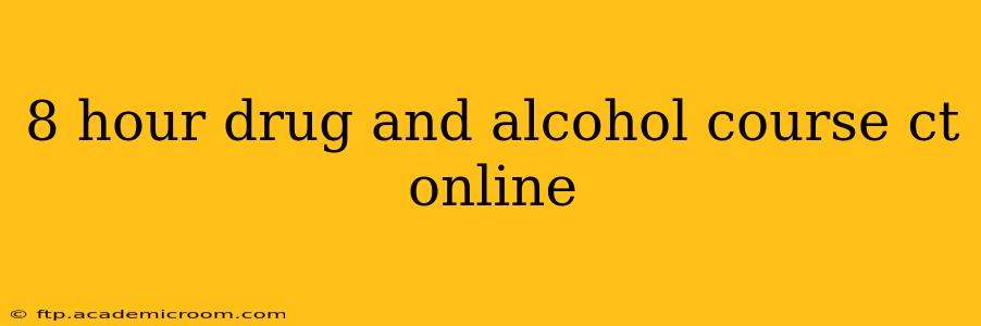 8 hour drug and alcohol course ct online