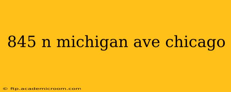 845 n michigan ave chicago