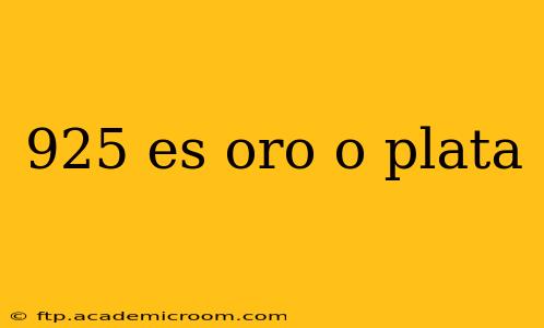 925 es oro o plata